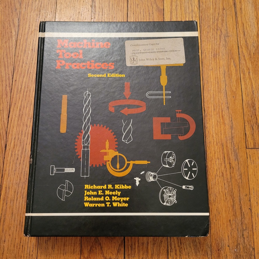 Machine Tool Practices‎ 2nd Ed Kibbe Neely Meyer White 1982 HC School Book
